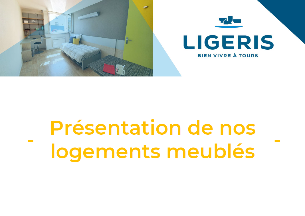 présentation logements meublés étudiants LIGERIS Tours